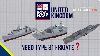 Why the UK Royal Navy needs the Type 31 Frigate  Type 31 Arrowhead [upl. by Cooper]