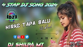 Hirke Tapa aa Balu DJ Song 2024  New ho Munda song  DJ MANOJ BABU baidih Samadsai [upl. by Dobb]