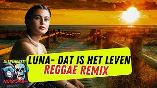 Luna  Dat Is Het Leven REGGAE REMIX  Thinking Vibes [upl. by Ynaffi826]