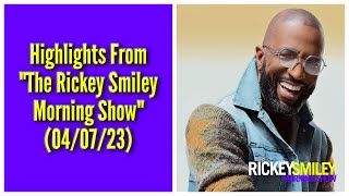 Highlights From quotThe Rickey Smiley Morning Showquot 040723 [upl. by Chirlin391]