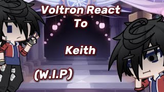 Voltron react to Keith WIP 2X speed [upl. by Nillad]