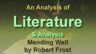 Analysis of Mending Wall by Robert Frost [upl. by Ahsilad]