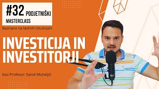 Podjetniški Masterclass 32 Kako najti Investitorja in dobiti Investicijo [upl. by Yerfdog]