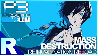 Mass Destruction Reincarnation Reload Persona 3 Reload Reincarnation UST  Remi [upl. by Ylagam346]