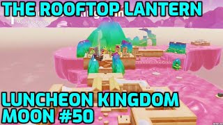 Super Mario Odyssey  Luncheon Kingdom Moon 50  The Rooftop Lantern [upl. by Llertniuq]