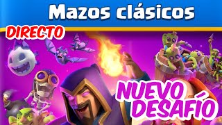 DESAFÍO MAZOS CLASICOS  EXTRA  CLASH ROYALE  MAKE IT FUN [upl. by Howey]