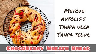 CHOCOLATE STRAWBERRY WREATH BREAD  Metode Autolisis  Autolysis method [upl. by Eniluap]