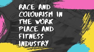 Episode 5  Racism and colourism in the workplace and the fitness industry [upl. by Silin]