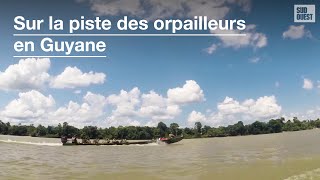 Sur la piste des orpailleurs en Guyane [upl. by Nauht864]