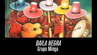 Baila Negra  Grupo Minga [upl. by Ahsakat]