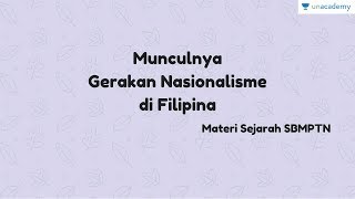 Munculnya Gerakan Nasionalisme di Filipina Sejarah  SBMPTN UN SMA [upl. by Eelamme]