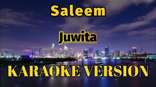 Juwita  Saleem Karaoke Male Key 1 [upl. by Jessika594]