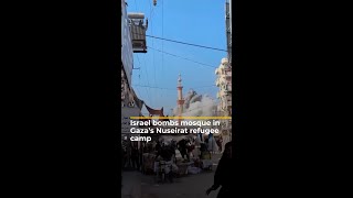 Israeli forces bomb mosque in Gaza’s Nuseirat refugee camp  AJshorts [upl. by Fred]