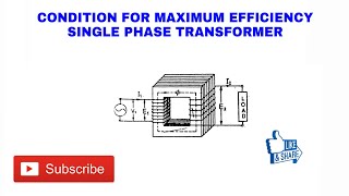 18 CONDITION FOR MAXIMUM EFFICIENCY IN SINGLE PHASE TRANSFORMER DERIVATION [upl. by Sonahpets864]