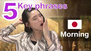 Learn Japanese Key 5 Phrases to use in Morning [upl. by Deina91]