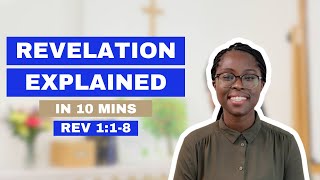 Revelation Explained in 10 minutes Revelation 118 [upl. by Irving828]