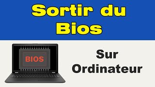 Comment sortir du Bios [upl. by Gnav]