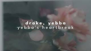 drake yebba  yebbas heartbreak slowed  reverb [upl. by Parry]