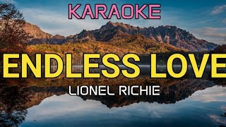 ENDLESS LOVE  LIONEL RICHIE KARAOKE [upl. by Ecnar]