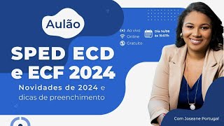 Aulão Novidades do SPED ECD e ECF e cuidados no preenchimento [upl. by Eelyk]