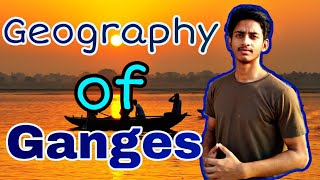 Ganga river geography and journey explained in hindi [upl. by Ahsienet858]