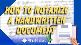 How to Notarize a Handwritten Document [upl. by Vanni]