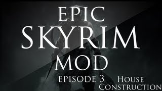 Epic Skyrim Mod  House Construction In Skyrim  Build Your Own House [upl. by Nnylidnarb]