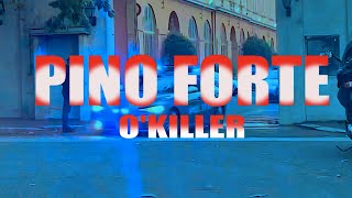 Pino Forte  O Killer Official 2024 [upl. by Thayne720]