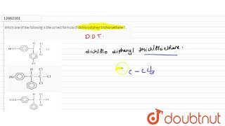 Which one of the following is the correct formula of dichlorodipheyl trichloroethane [upl. by Nnaharas]