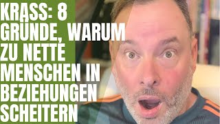 8 Gründe warum zu nette Menschen nicht so beziehungsfähig sind wie sie denken [upl. by Bum]