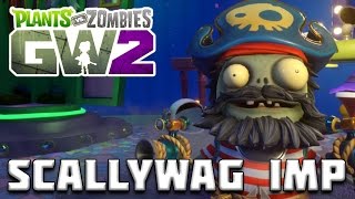 LEGENDARY SCALLYWAG IMP GAMEPLAY Plants vs Zombies Garden Warfare 2 [upl. by Eeima]