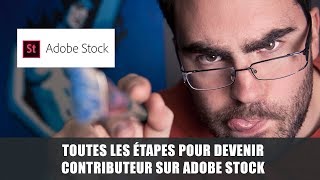 Toutes les étapes pour devenir contributeur sur Adobe Stock  F14 S07E07 [upl. by Ahsahtan985]