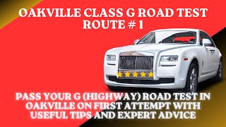 PASS YOUR G HIGHWAY ROAD TEST IN OAKVILLE ON FIRST ATTEMPT WITH USEFUL TIPS AND EXPERT ADVICE [upl. by Synned]