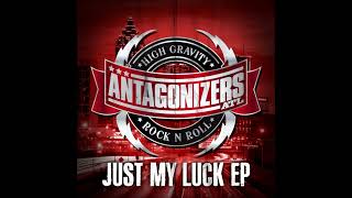 Antagonizers ATL  Just My Luck EP 2012 FULL ALBUM [upl. by Prasad]