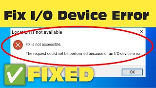 Fix IO Device Error  The Request Could Not Be Performed Because Of An IO Device Error Windows 10 [upl. by Htnamas328]