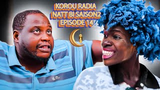 Korou Radia  Natt Bi  Saison 2  Ã‰pisode 14 [upl. by Neraa]