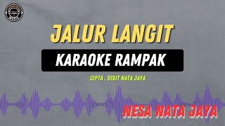 JALUR LANGIT   KARAOKE RAMPAK  Nesa Nata Jaya [upl. by Nylissej]