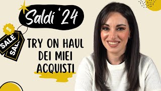 SALDI 2024  TRY on HAUL dei miei ACQUISTI 😱😍🥰 [upl. by Conlen]