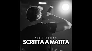 Paolo Mosetti  Scritta a matita [upl. by Llyrehc]