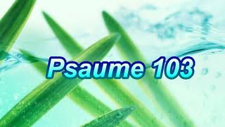 Psaume 103 [upl. by Louie]