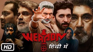 Weapon Full Movie in Hindi Explanation  Sathyaraj  Vasanth Ravi  Tanya Hope [upl. by Stricklan875]