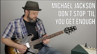 Michael Jackson  Dont Stop Til You Get Enough  How to Play on Guitar Lesson [upl. by Llennahc729]