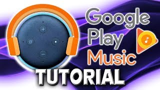 How To Play Google Play Music On Alexa [upl. by Veronica]