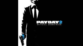 Payday 2 Official Soundtrack  34 Ho Ho Ho Assault [upl. by Etti]