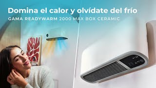 Gama de Calefactores de pared ReadyWarm 2000 Max Box Ceramic [upl. by Kimberlee193]