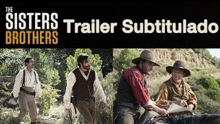 THE SISTERS BROTHER  Trailer Subtitulado al español  Joaquin Phoenix  Jake Gyllenhaal [upl. by Schonthal]