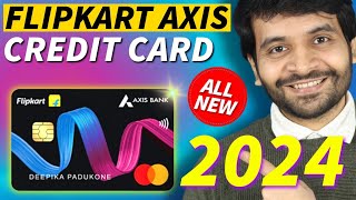 Flipkart Axis Bank Credit Card with Changes in 2024🔥🔥 [upl. by Hameean641]