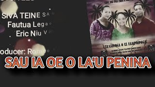 SAU IA OE O LAU PENINA by Punialavaa COVER by Fautua Legaoi  Dr Rome Production [upl. by Nosmirc]