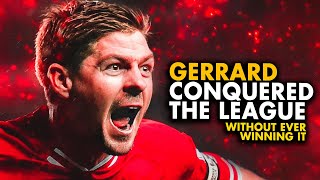 How Gerrard Conquered The Premier League Without Ever Winning It [upl. by Enidlareg]