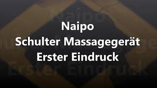 Bestes Shiatsu Schulter Nacken Massagegerät 🌻mit 3D Rotation🍀 Wärmefunktion ✨von Naipo🌟 [upl. by Hayward764]